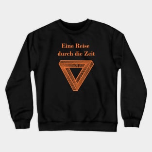 Eine Reise durch die Zeit Crewneck Sweatshirt